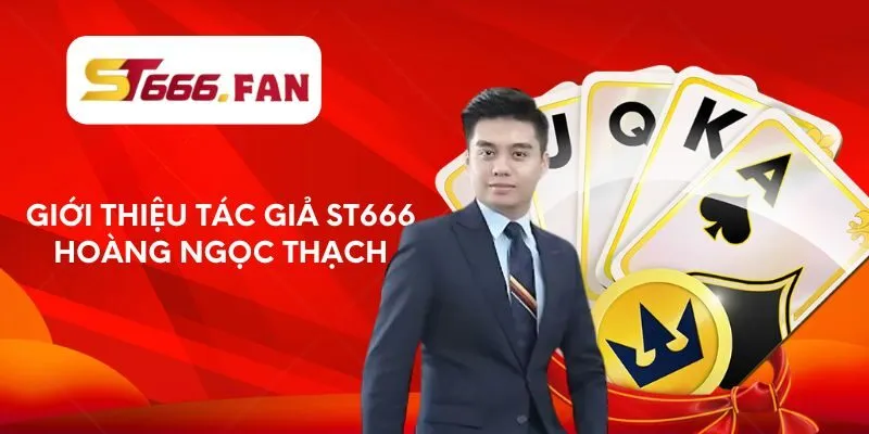 gioi-thieu-tac-gia-st666-hoang-ngoc-thach