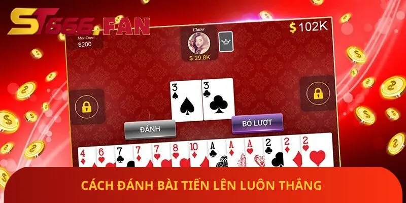 cach-danh-bai-tien-len-luon-thang