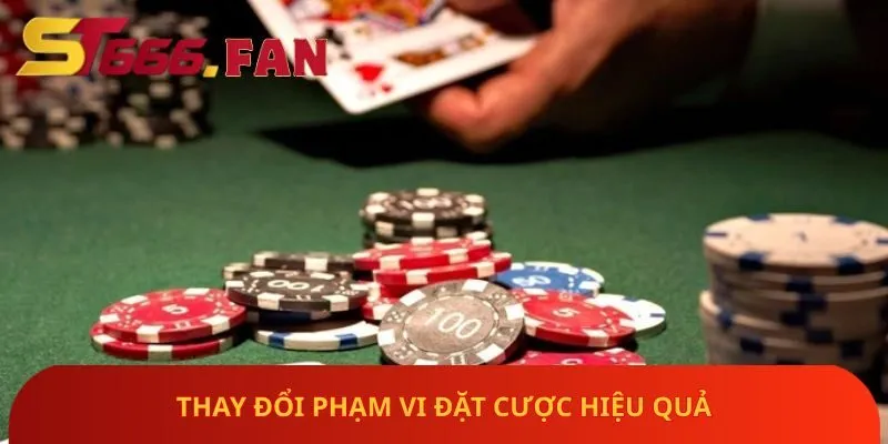 thay-doi-pham-vi-dat-cuoc-hieu-qua